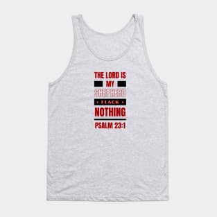 The Lord Is My Shepherd | Bible Verse Psalm 23:1 Tank Top